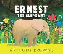 Anthony Browne, Browne Anthony, Anthony Browne, Browne Anthony - Ernest the Elephant