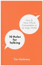 Tim Harkness - 10 Rules for Talking
