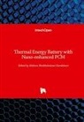 Mohsen Sheikholeslami Kandelousi - Thermal Energy Battery with Nano-enhanced PCM