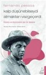 Fernando Pessoa, Yilmaz Sener - Kalp Düsünebilseydi Atmaktan Vazgecerdi - Fernando Pessoa
