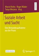 Marcel Krebs, Roge Mäder, Roger Mäder, Tanya Mezzera - Soziale Arbeit und Sucht