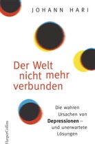 Johann Hari - Der Welt nicht mehr verbunden