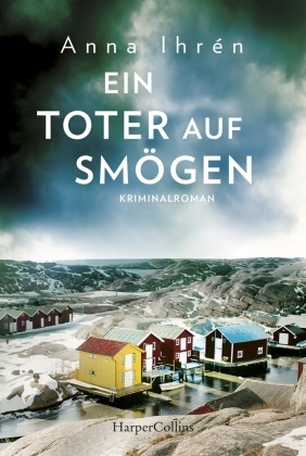 Anna Ihrén - Ein Toter auf Smögen - Kriminalroman