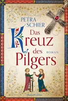 Petra Schier - Das Kreuz des Pilgers
