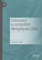 Norman O Dahl, Norman O. Dahl - Substance in Aristotle's Metaphysics Zeta