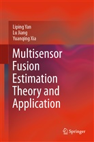 L Jiang, Lu Jiang, Jian Lu, Jiang Lu, Yuanqing Xia, Lipin Yan... - Multisensor Fusion Estimation Theory and Application