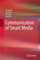 Pen Duan, Peng Duan, Xiao Han, Kai Song, Kai et al Song, Le Zhang... - Communication of Smart Media