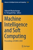 Debnat Bhattacharyya, Debnath Bhattacharyya, N. Thirupathi Rao, Thirupathi Rao, Thirupathi Rao, N. Thirupathi Rao - Machine Intelligence and Soft Computing