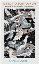 Charlie Corbett - 12 Birds to Save Your Life