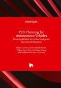 Umar Zakir Abdul Hamid, Yanjun Huang, Bin Li, Volkan Sezer, Muhammad Aizzat Zakaria - Path Planning for Autonomous Vehicle Ensuring Reliable Driverless Navigation and Control Maneuver