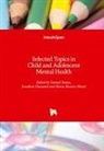 Jonathan Glazzard, Maria Rosaria Muzio, Samuel Stones - Selected Topics in Child and Adolescent Mental Health
