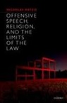 Hatzis, Hatzis, Nicholas Hatzis, Nicholas (Senior Lecturer Hatzis, Nicholas (Senior Lecturer in Law Hatzis - Offensive Speech, Religion, and the Limits of the Law