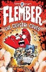 Jamie Smart - Flember 2: The Crystal Caves (from the million-selling Jamie Smart, Illustrator of the Year)