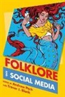 Trevor J. Blank, Andrew Peck - Folklore and Social Media