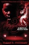 Elijah R Freeman, Elijah R. Freeman - Triggadale 3