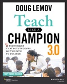 D Lemov, Doug Lemov - Teach Like a Champion 3.0