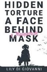 Lily Di Giovanni - Hidden Torture - A Face Behind A Masquerade Mask