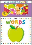 Priddy Books, Roger Priddy,  Priddy Books,  Priddy Roger - Little Baby Learns: Words