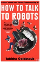 Tabitha Goldstaub - How To Talk To Robots