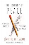 Severine Autesserre, Séverine Autesserre, Severine (Professor of Political Scien Autesserre, Severine (Professor of Political Science Autesserre, Autesserre Severine - The Frontlines of Peace