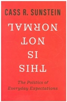 Cass R Sunstein, Cass R. Sunstein - This Is Not Normal