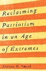 Steven B. Smith - Reclaiming Patriotism in an Age of Extremes