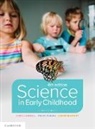 Coral Campbell, Coral (Deakin University Campbell, Coral Campbell, Coral (Deakin University Campbell, Christine Howitt, Christine (University of Western Australia Howitt... - Science in Early Childhood