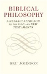 Dru Johnson, Johnson Dru - Biblical Philosophy