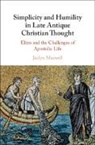 Jaclyn L Maxwell, Jaclyn L. Maxwell, Jaclyn L. (Ohio University) Maxwell, Maxwell Jaclyn L. - Simplicity and Humility in Late Antique Christian Thought