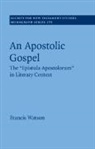 Francis Watson, Francis (University of Durham) Watson, Watson Francis - Apostolic Gospel