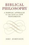Dru Johnson, Johnson Dru - Biblical Philosophy