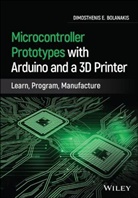 De Bolanakis, Dimosthenis E Bolanakis, Dimosthenis E. Bolanakis, Dimosthenis E. (University of Ioannina Bolanakis - Microcontroller Prototypes With Arduino and a 3d Printer