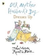 John Yeoman,  Yeoman John, Quentin Blake - Old Mother Hubbard''s Dog Dresses Up