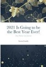 Serena Cassidy - 2021 Is Going to be the Best Year Ever!