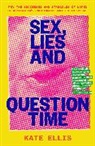 Kate Ellis, Ellis Kate - Sex, Lies and Question Time