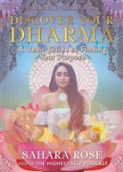 Sahara Rose - Discover Your Dharma