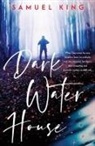 Samuel King - Darkwater House