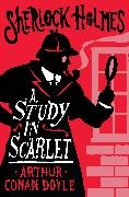 Arthur Conan Doyle, Arthur Conan Doyle - A Study in Scarlet - Annotated Edition