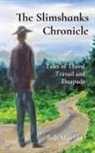 Bob Machin - The Slimshanks Chronicle