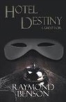 Raymond Benson - Hotel Destiny: A Ghost Noir