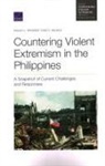 Rhoades Ashley L. Rhoades, Todd C Helmus, Todd C. Helmus, Ashley L Rhoades, Ashley L. Rhoades, Helmus Todd C. Helmus - Countering Violent Extremism in the Philippines