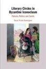 Oscar (Universidad De Salamanca Prieto Dominguez, Óscar Prieto Domínguez - Literary Circles in Byzantine Iconoclasm