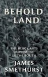 James Smethurst - Behold the Land