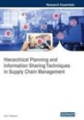 Atour Taghipour - Hierarchical Planning and Information Sharing Techniques in Supply Chain Management