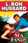 L Ron Hubbard, L. Ron Hubbard - Sea Fangs