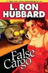 L. Ron Hubbard - False Cargo