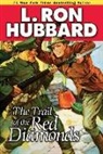 L. Ron Hubbard - The Trail of the Red Diamonds
