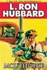 L Ron Hubbard, L. Ron Hubbard - Mouthpiece