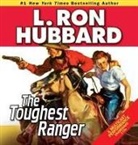 L Ron Hubbard, L. Ron Hubbard - The Toughest Ranger (Hörbuch)