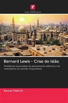 Kemal Yildirim - Bernard Lewis - Crise do Islão